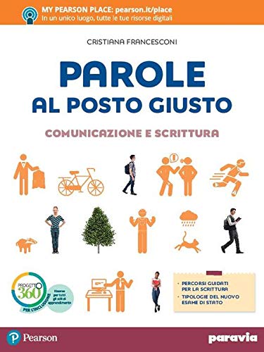 Parole al posto giusto. Comunicazione e scrittura. Per la Scuola media. Con e-book. Con espansione online book