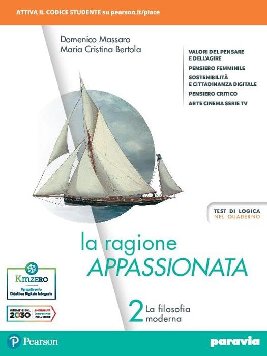 La ragione appassionata. Con I valori della logica. Per i Licei e gli Ist. magistrali. Con e-book. Con espansione online. la filosofia moderna (Vol. 2) Non-fiction