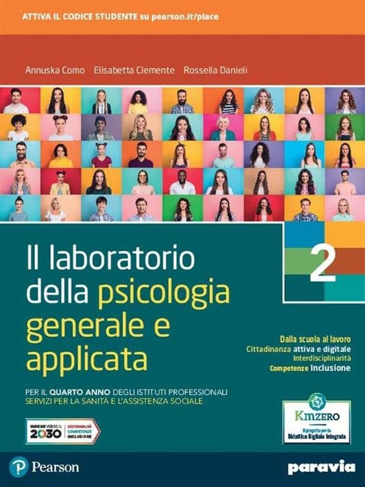 Il laboratorio della psicologia generale e applicata. Per il 4° anno degli Ist. professionali servizi per la sanità e l’assistenza sociale (Vol. 2) Non-fiction