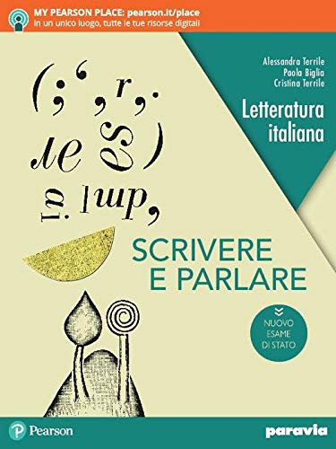 Scrivere e parlare. Ediz. nuovo esame di Stato. Per le Scuole superiori. Con e-book. Con espansione online book