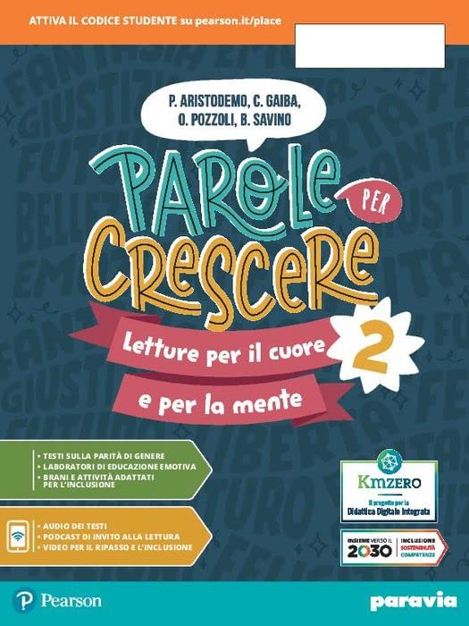 Parole per crescere. Letture per il cuore e per la mente. Con Quaderno. Per la Scuola media. Con e-book. Con espansione online (Vol. 2) Professional & Reference Books