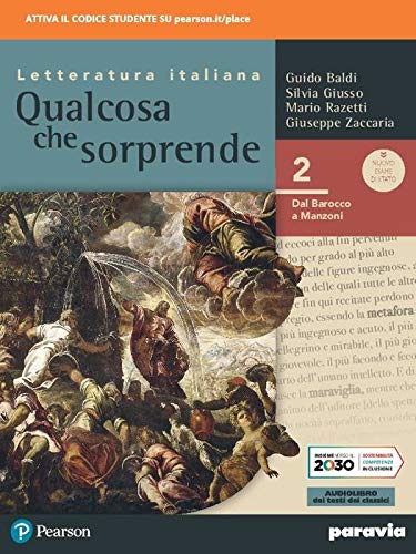 Qualcosa che sorprende. Dal barocco a Manzoni. Per le Scuole superiori. Con e-book. Con espansione online (Vol. 2) Professional & Reference Books