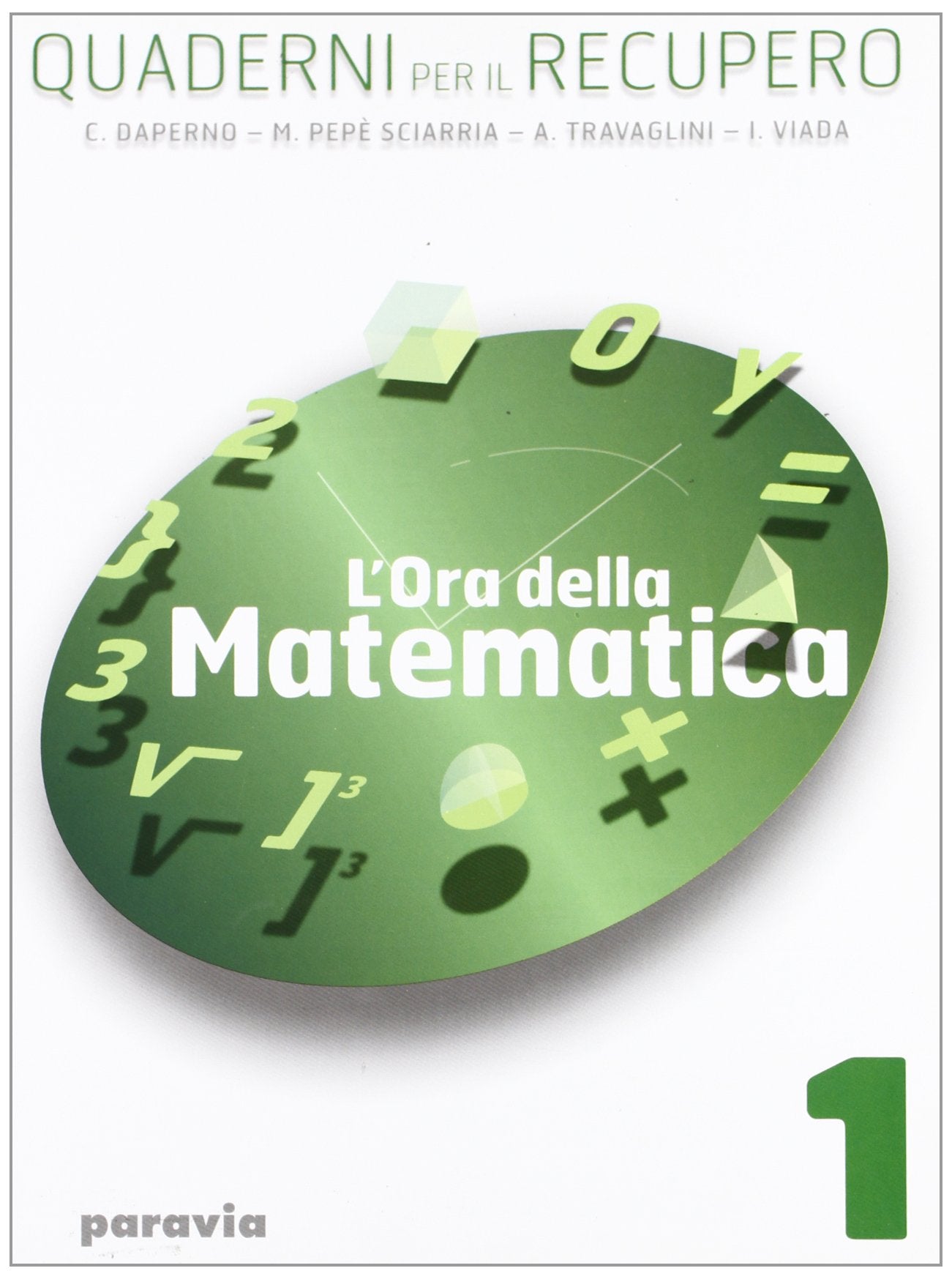 L'ora della matematica. Quaderni per il recupero. Per il biennio delle Scuole superiori (Vol. 1) book