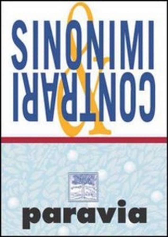 Il dizionario dei sinonimi e contrari compatto Reference Books