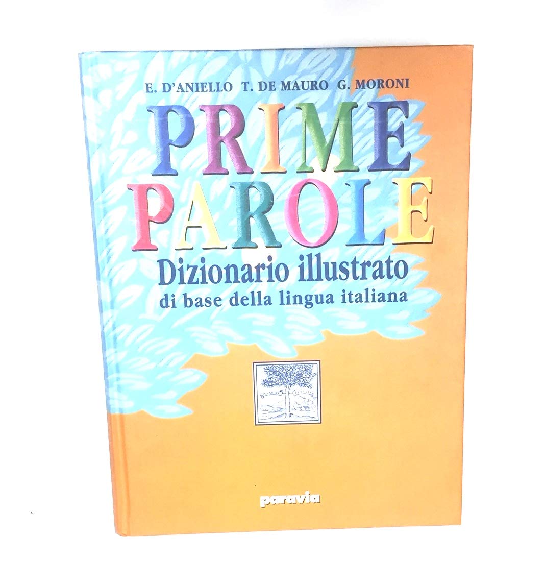 Prime parole. Dizionario illustrato di base della lingua italiana Non-fiction