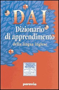 DAI. Dizionario di apprendimento della lingua inglese. Con workbook. Per la Scuola media book