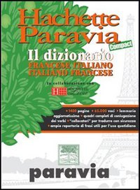 Hachette Paravia Compact. Il dizionario francese-italiano, italiano-francese book