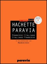 DIF Hachette Paravia. Dizionario francese-italiano, italiano-francese. Ediz. bilingue. Con CD-ROM book