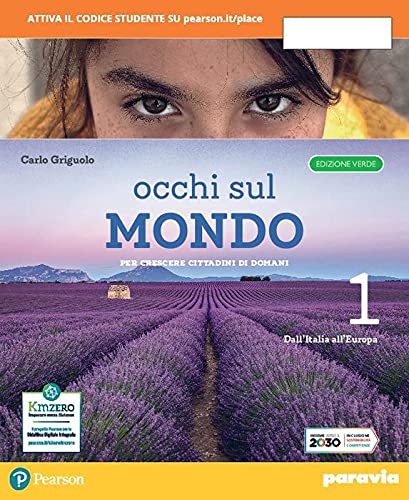 Occhi sul mondo. Ediz. verde. Per crescere cittadini di domani. Per la Scuola media. Con e-book. Con espansione online (Vol. 1) Natural Sciences