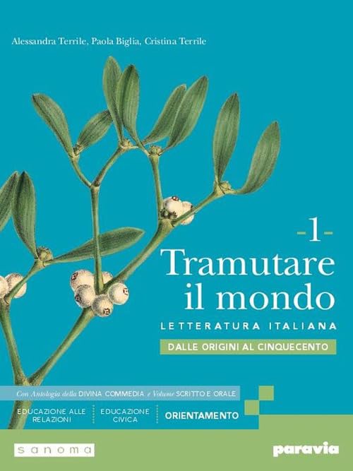 Tramutare il mondo. Con Antologia della Divina Commedia con 27 canti. Per le Scuole superiori. Con e-book. Con espansione online. Dalle origini al Cinquecento (Vol. 1) Professional & Reference Books