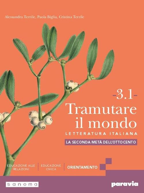 Tramutare il mondo. Per le Scuole superiori. Con e-book. Con espansione online. La seconda metà dell’Ottocento (Vol. 3.1) book