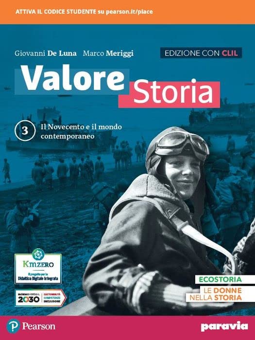 Valore storia. CLIL History in English. Con Lezioni di Educazione civica. Per le Scuole superiori. Con e-book. Con espansione online. Il Novecento e il mondo contemporaneo (Vol. 3) book