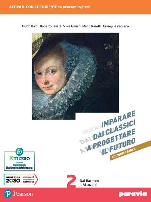 Imparare dai classici a progettare il futuro. Ediz. bianca. Con Verso la prova INVALSI di italiano. Per le Scuole superiori. Con e-book. Con espansione online (Vol. 2) Professional & Reference Books