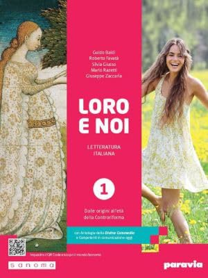 Loro e noi. Letteratura italiana. Con Competenti in comunicazione oggi, Verso la prova INVALSI di italiano. Per le Scuole superiori. Con e-book. Con ... Dalle origini all’età della ... (Vol. 1) book