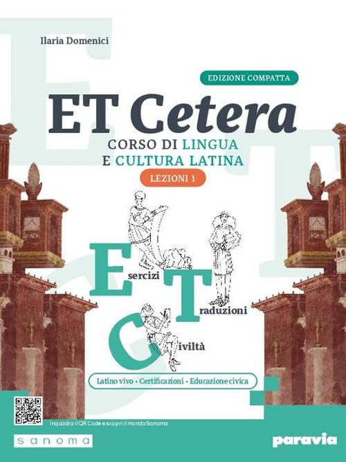 Et cetera. Corso di lingua e cultura latina. Ediz. compatta. Lezioni di latino. Con Grammatica latina. Per le Scuole superiori. Con e-book. Con espansione online (Vol. 1) book