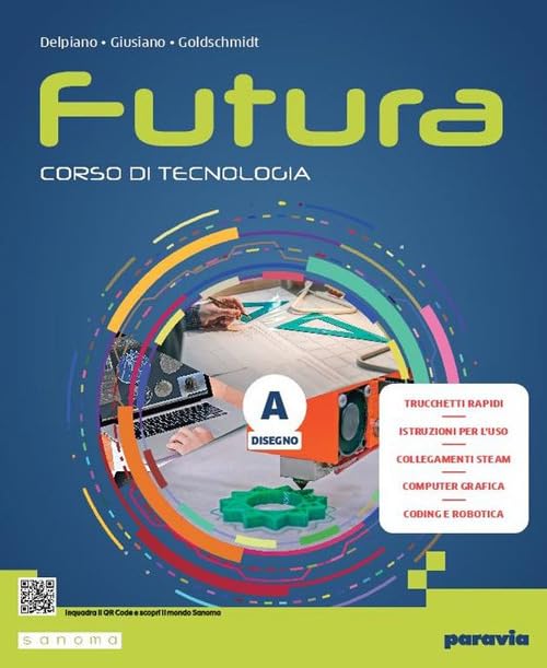 Futura. Corso di Tecnologia. Con Tavole per il disegno. Per la Scuola media. Con e-book. Con espansione online (Vol. A-B) book