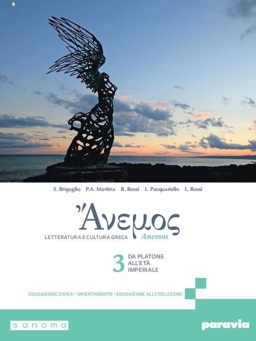 Anemos. Letteratura e cultura greca. Per le Scuole superiori. Con e-book. Con espansione online. Da Platone all’età imperiale (Vol. 3) book