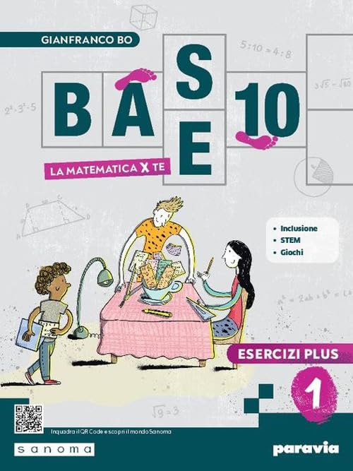 Base 10. La matematica per te. Con Esercizi plus. Per la Scuola media. Con e-book. Con espansione online (Vol. 1) book