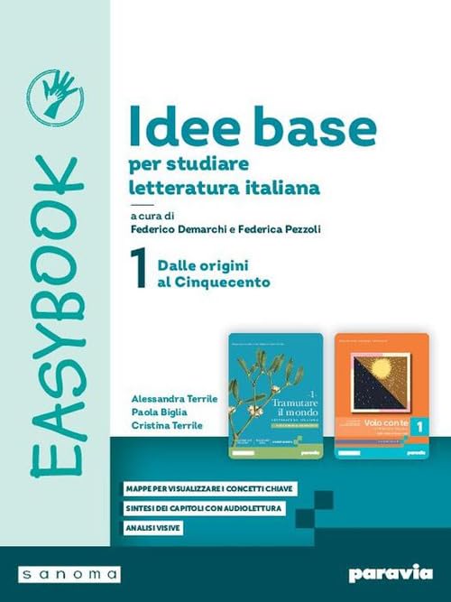 Idee base per studiare letteratura italiana. Easybook. Per le Scuole superiori. Con e-book. Con espansione online. Dalle origini al Cinquecento (Vol. 1) book