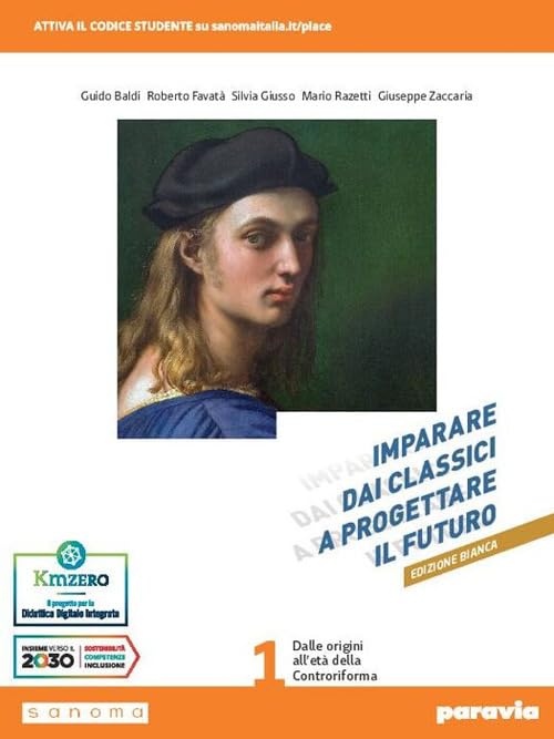 Imparare dai classici a progettare il futur. Ediz. bianca. Per le Scuole superiori. Con e-book. Con espansione online (Vol. 1) book