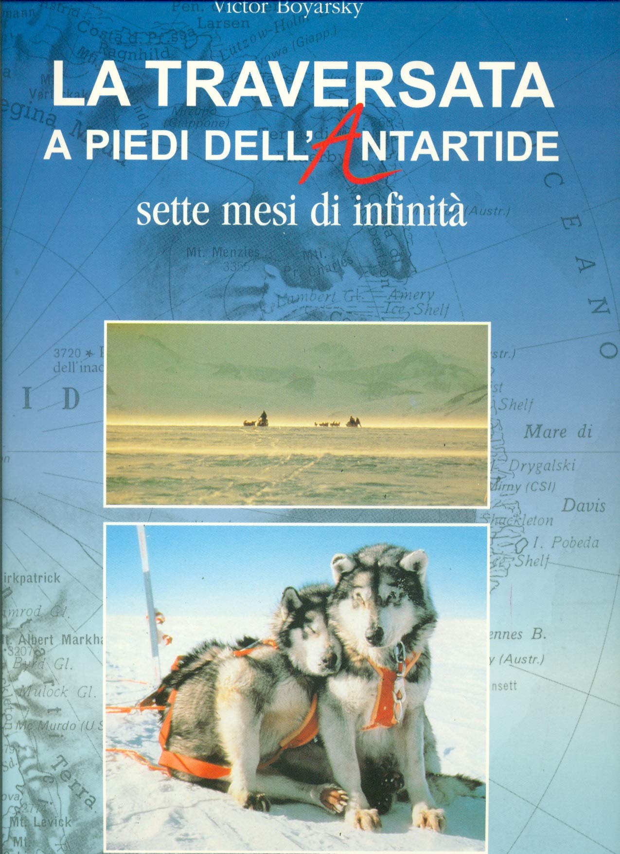La traversata a piedi dell'Antartide. Sette mesi di infinità. Ediz. illustrata book
