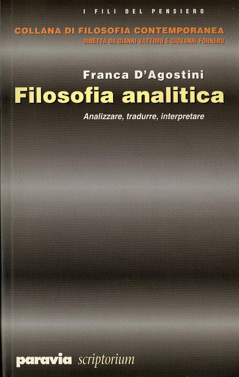 Filosofia analitica. Analizzare, tradurre, interpretare (I fili del pensiero) Philosophy