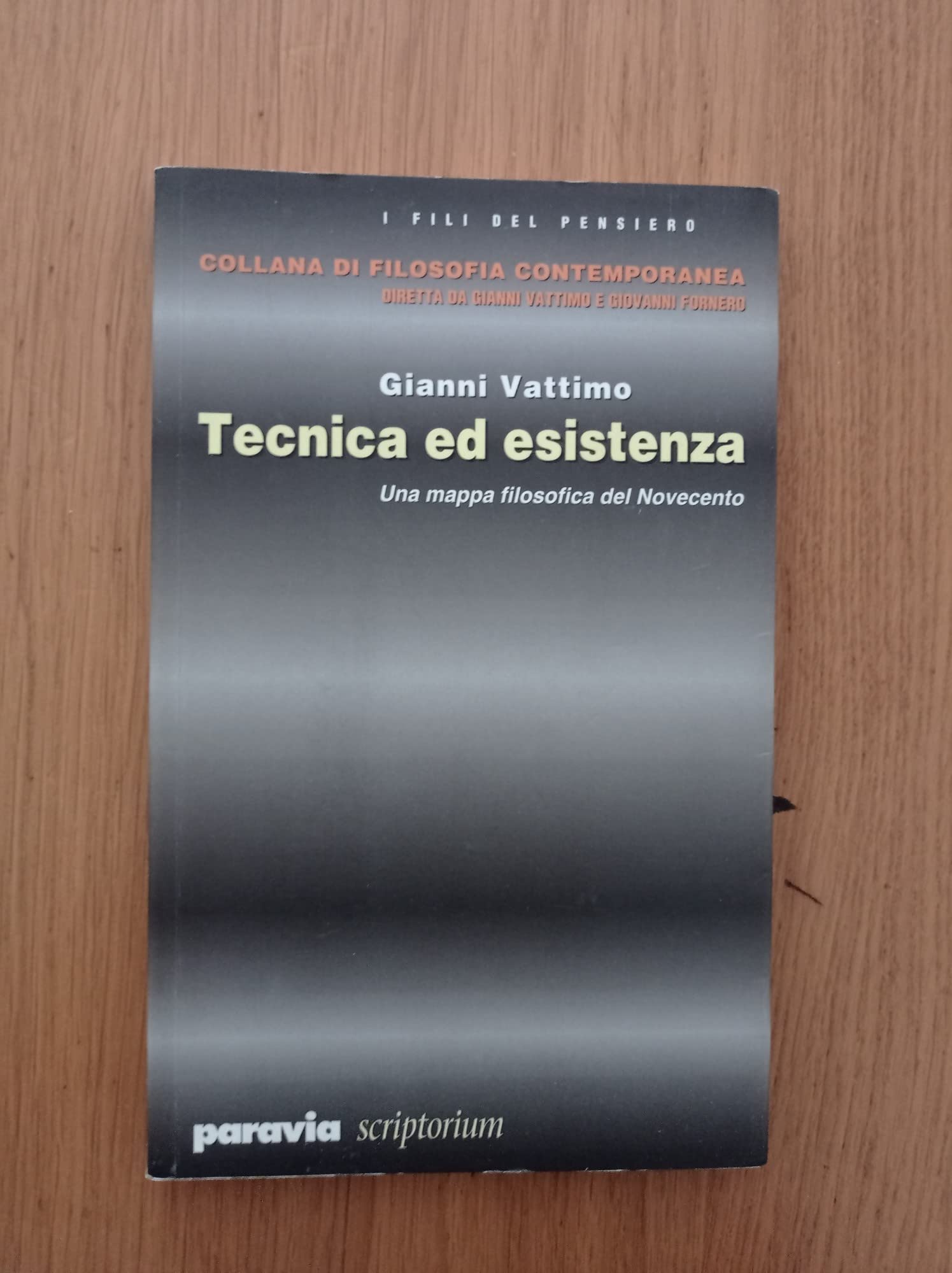 Tecnica ed esistenza. Una mappa filosofica del Novecento (I fili del pensiero) Philosophy