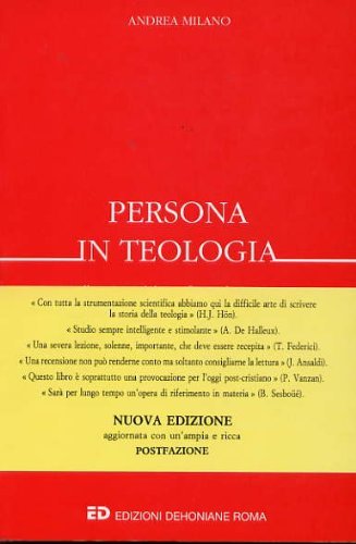 Persona in teologia. Alle origini del significato di persona nel cristianesimo antico Religion & Esotericism
