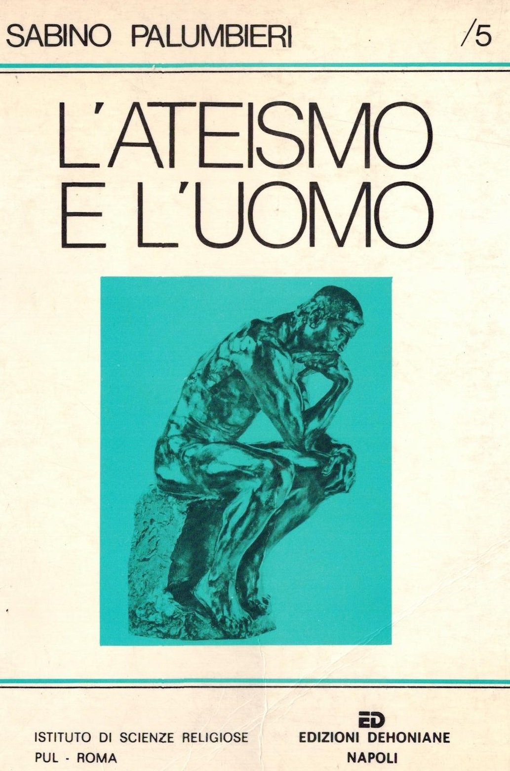 L'ateismo e l'uomo. La fede e la sfida Religion & Esotericism