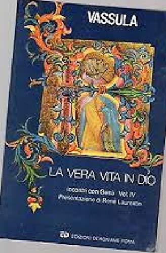 LA VERA VITA IN DIO - INCONTRI CON GESU' VOL.IV Books