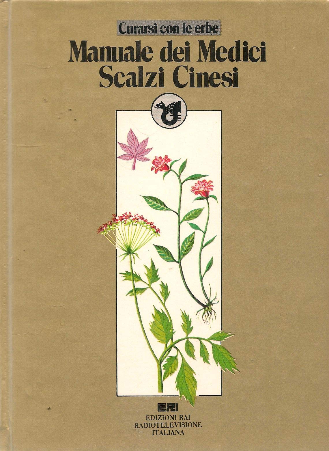 Manuale dei medici scalzi cinesi. Curarsi con le erbe book
