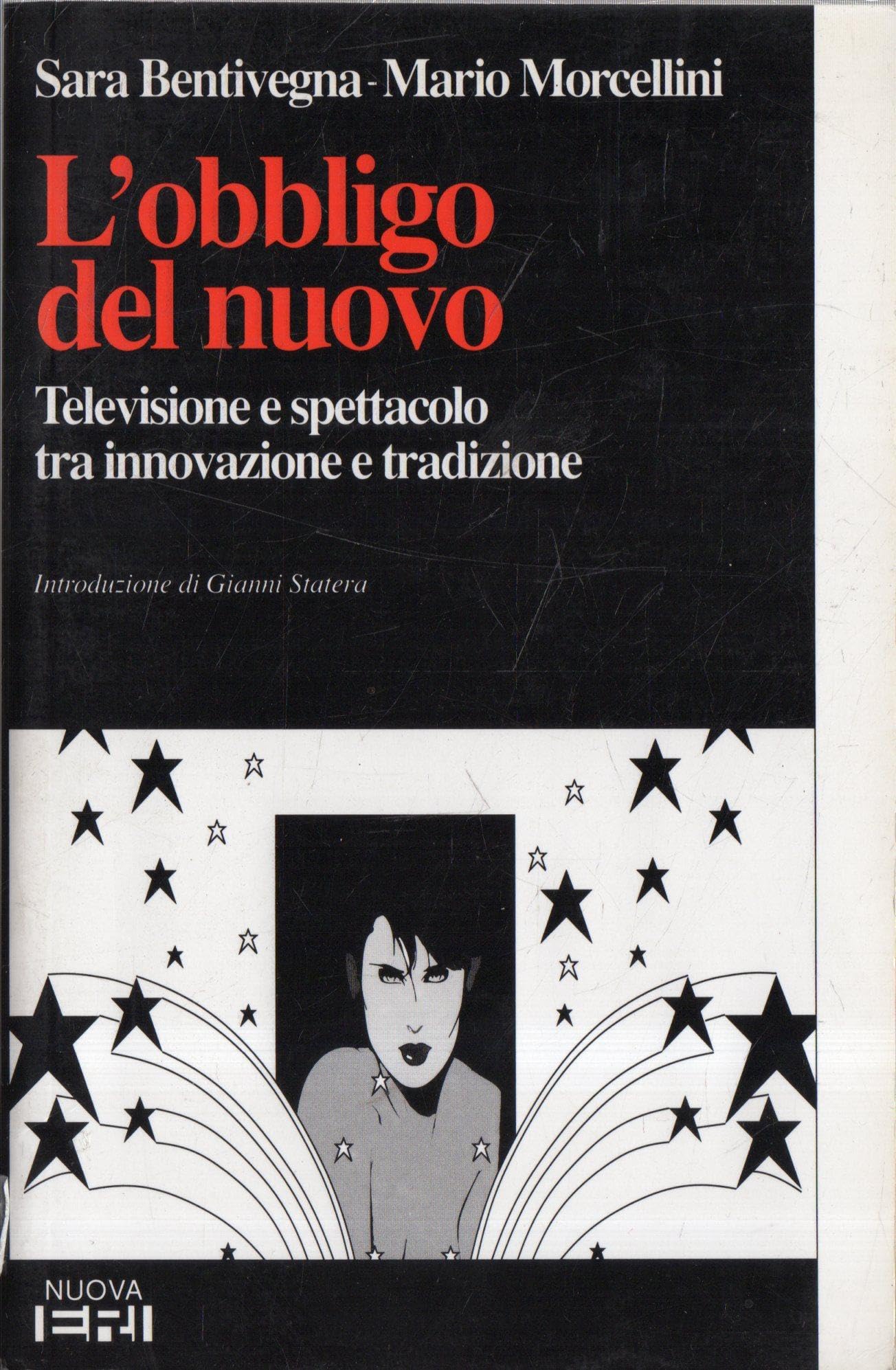 L'bbligo del nuovo. Televisione e spettacolo tra innovazione e tradizione (Le comunicazioni di massa) Media & Communication