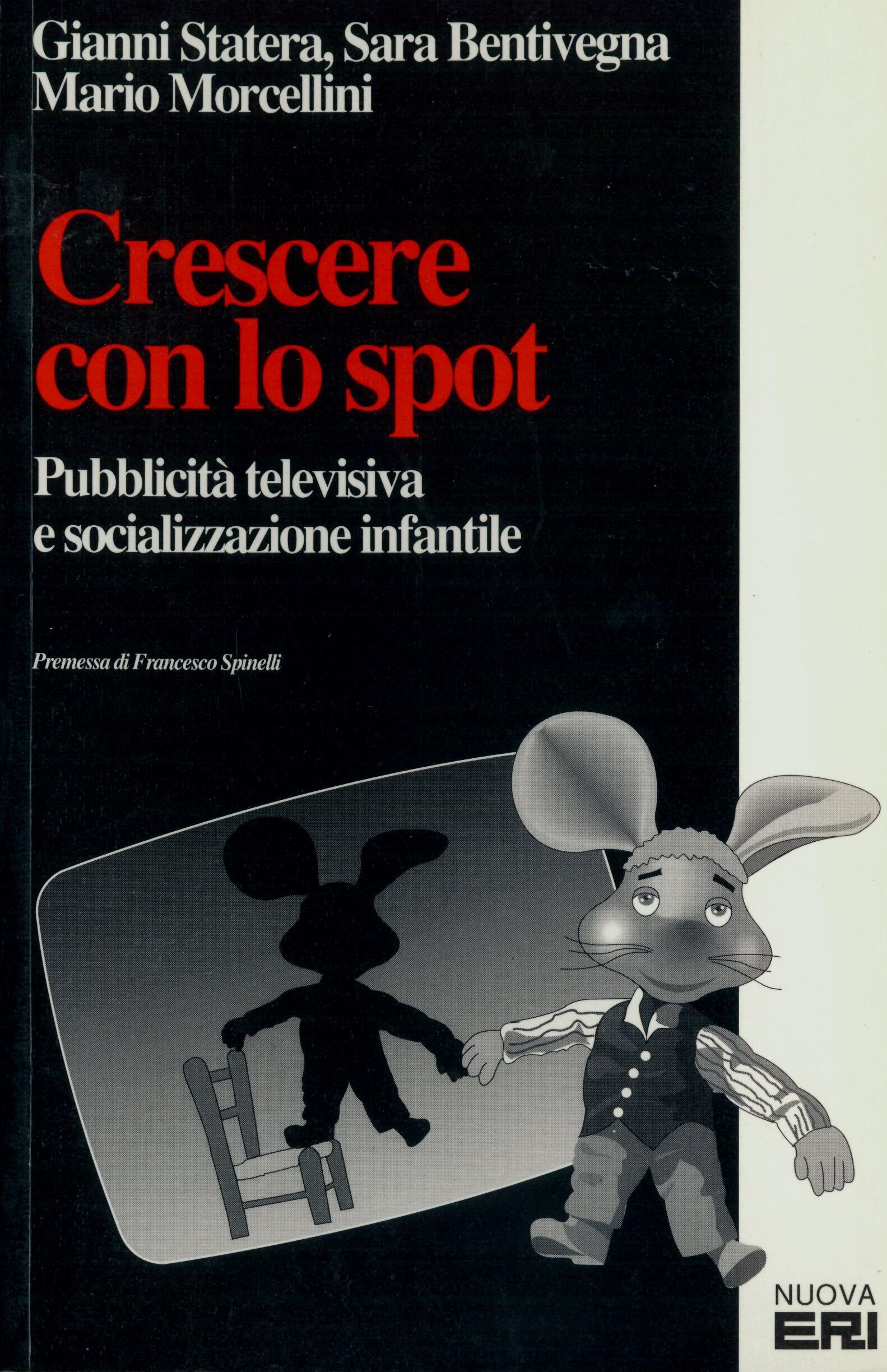 Crescere con lo spot. Bambini e pubblicità televisiva (Le comunicazioni di massa) Media & Communication