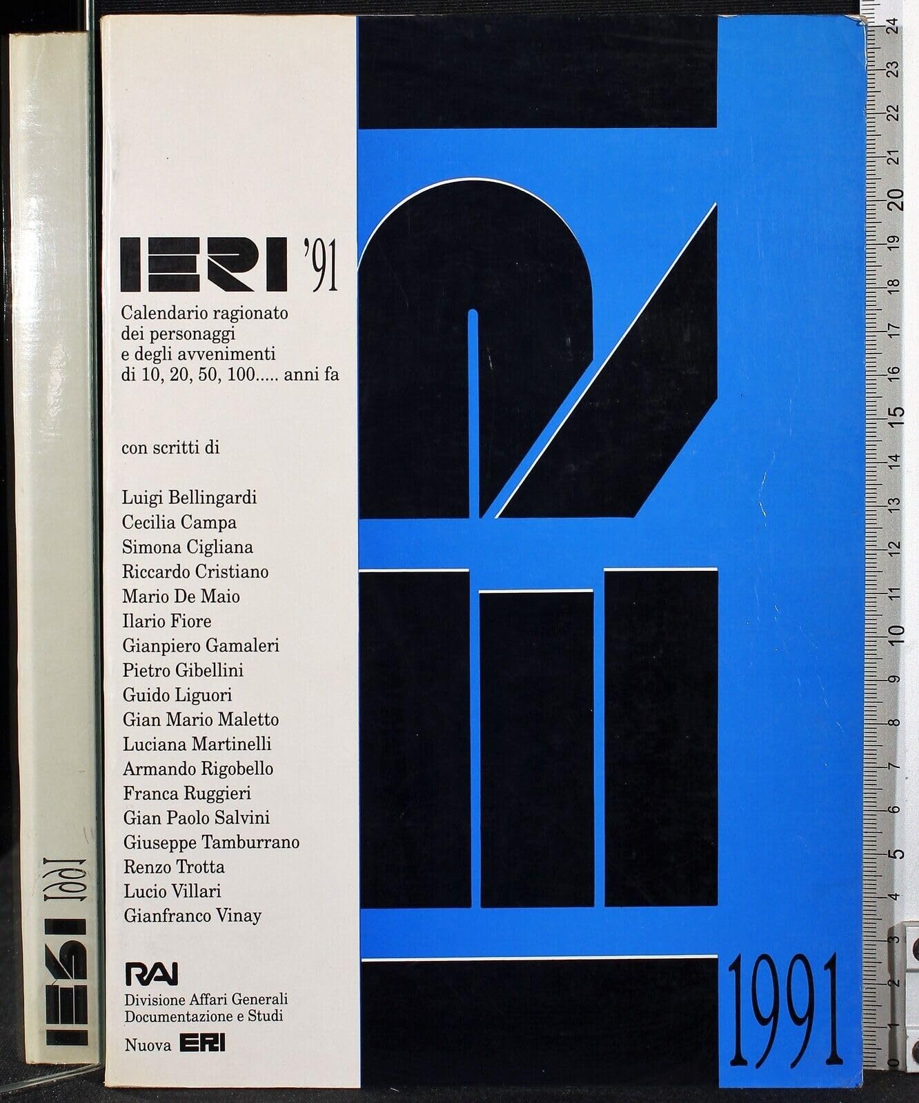 Ieri 1991. Calendario ragionato dei personaggi e degli avvenimenti di 10,20, 50, 100... anni fa (Fuori collana) Leisure, Home & Garden