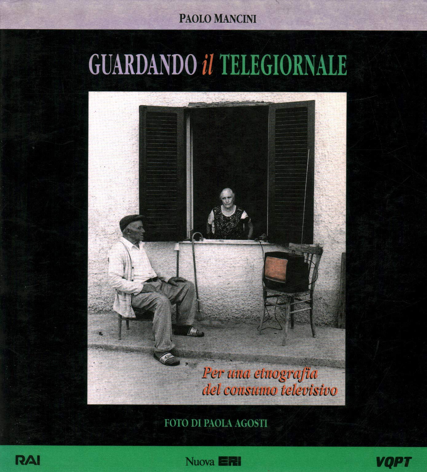 Guardando il telegiornale. Per una etnografia del consumo televisivo (VQPT) Reference Books