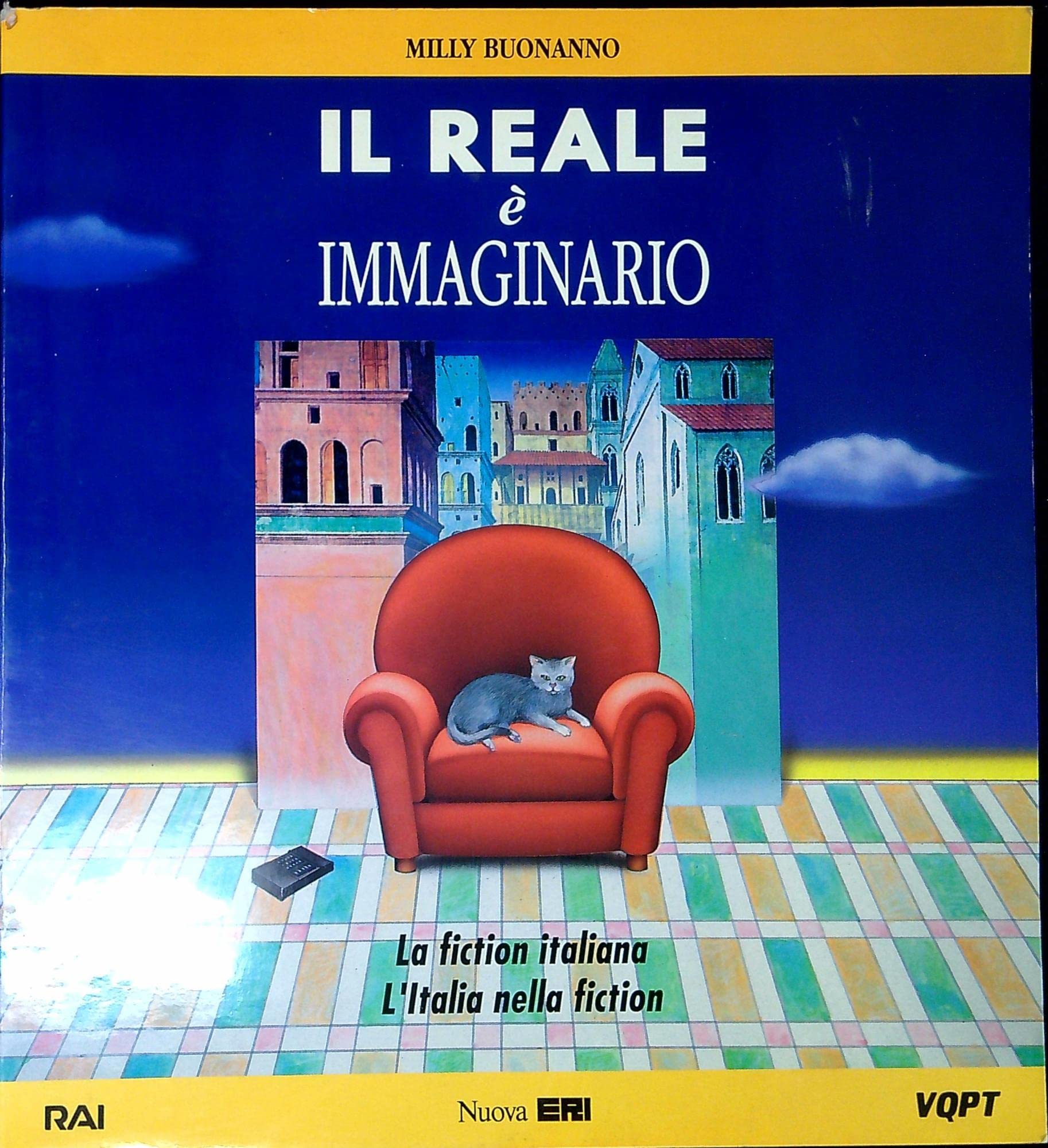 Il reale è immaginario. La fiction italiana, l'Italia nella fiction (VQPT) Media & Communication
