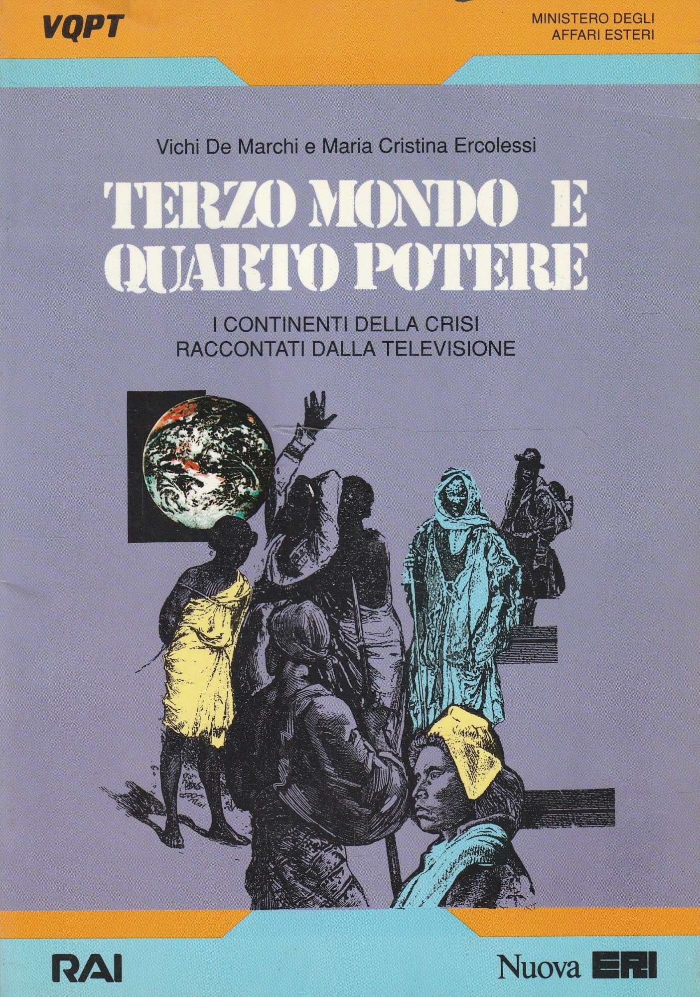 Terzo mondo e quarto potere. I continenti della crisi raccontati dalla televisione (VQPT) Media & Communication