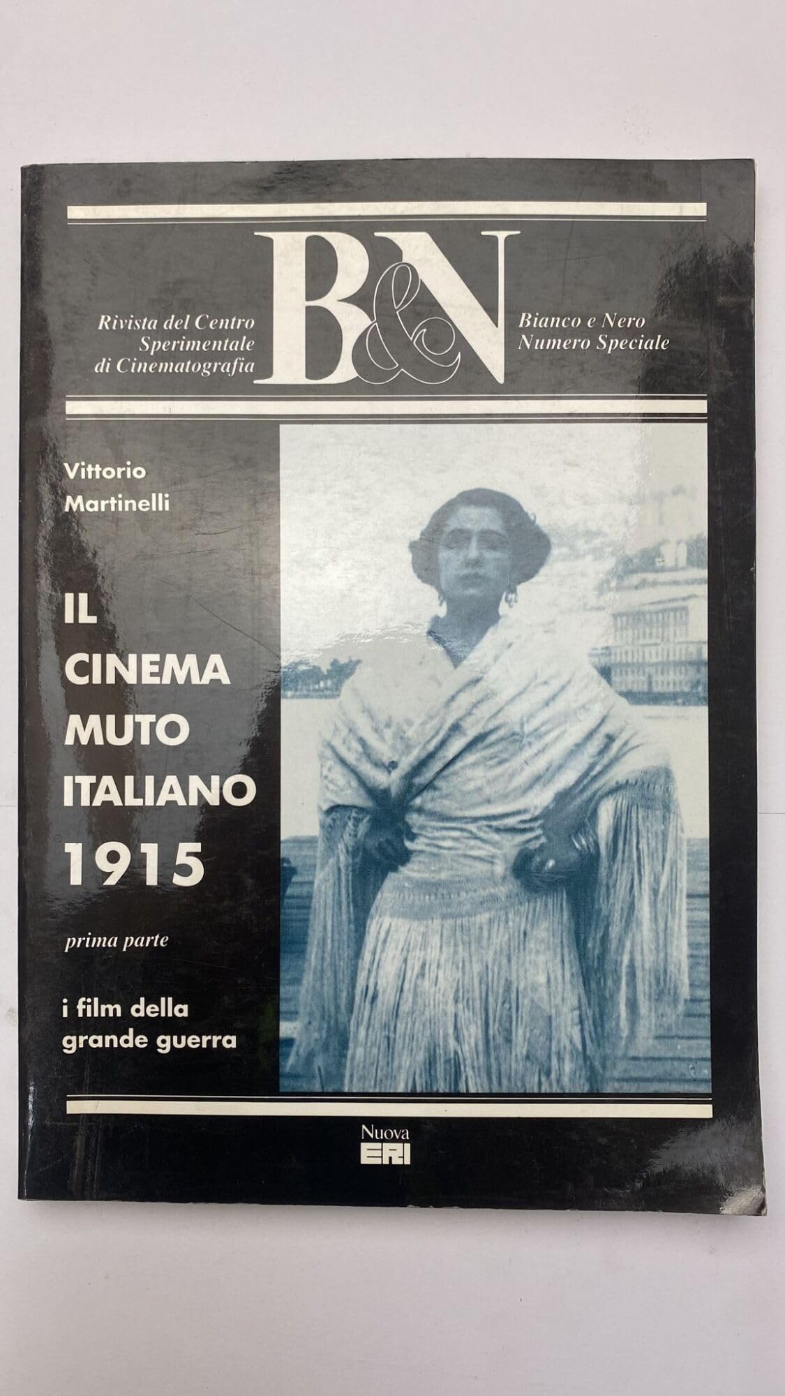 Il cinema muto italiano. 1915 (Vol. 1) (Biblioteca di Bianco & nero) Film, Art & Culture