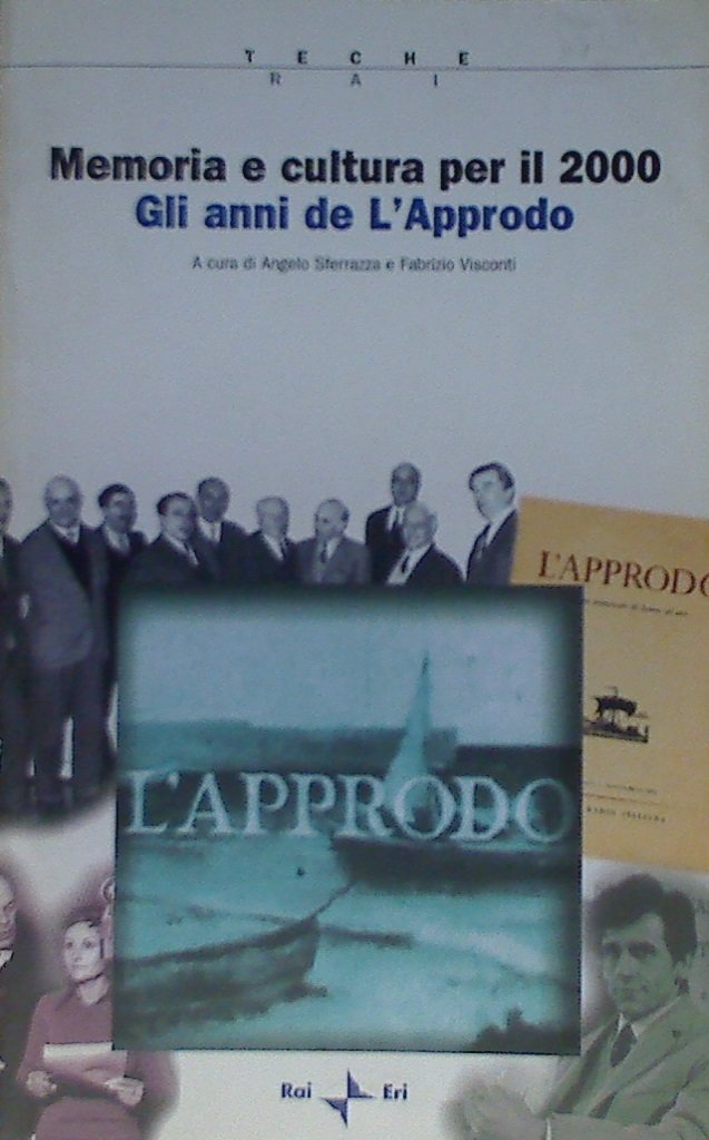 Memoria e cultura per il 2000. Gli anni de L'Approdo. Con CD-ROM book