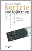 Notizie radioattive. Manuale di giornalismo radiofonico (Comunicazione) Media & Communication