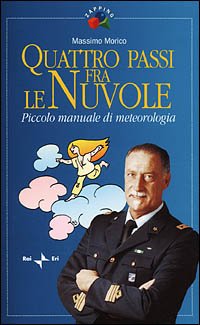 Quattro passi fra le nuvole. Piccolo manuale di meteorologia (Zapping) Geology & Geography