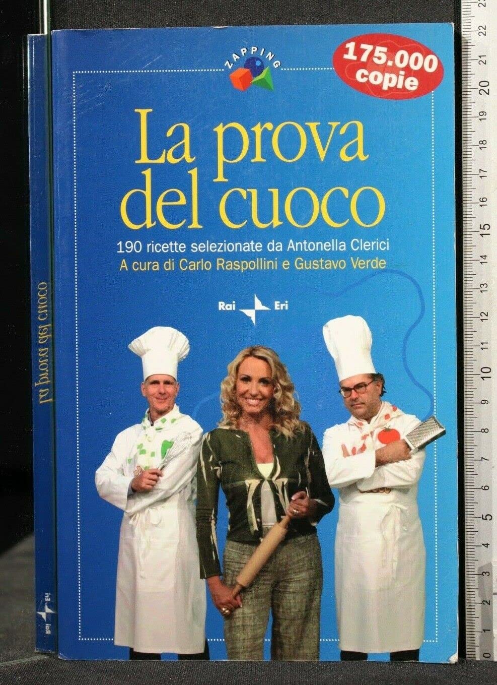 La prova del cuoco. 190 ricette selezionate da Antonella Clerici book