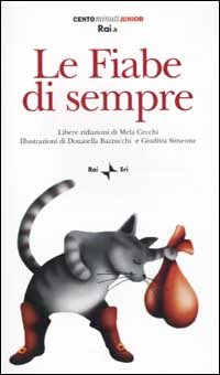 Le Fiabe di sempre. Con audiocassetta (Centominutijunior Rai Net) Novels & Short Stories