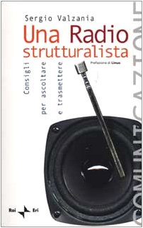 Una radio strutturalista. Consigli per ascoltare e trasmettere Film, Art & Culture