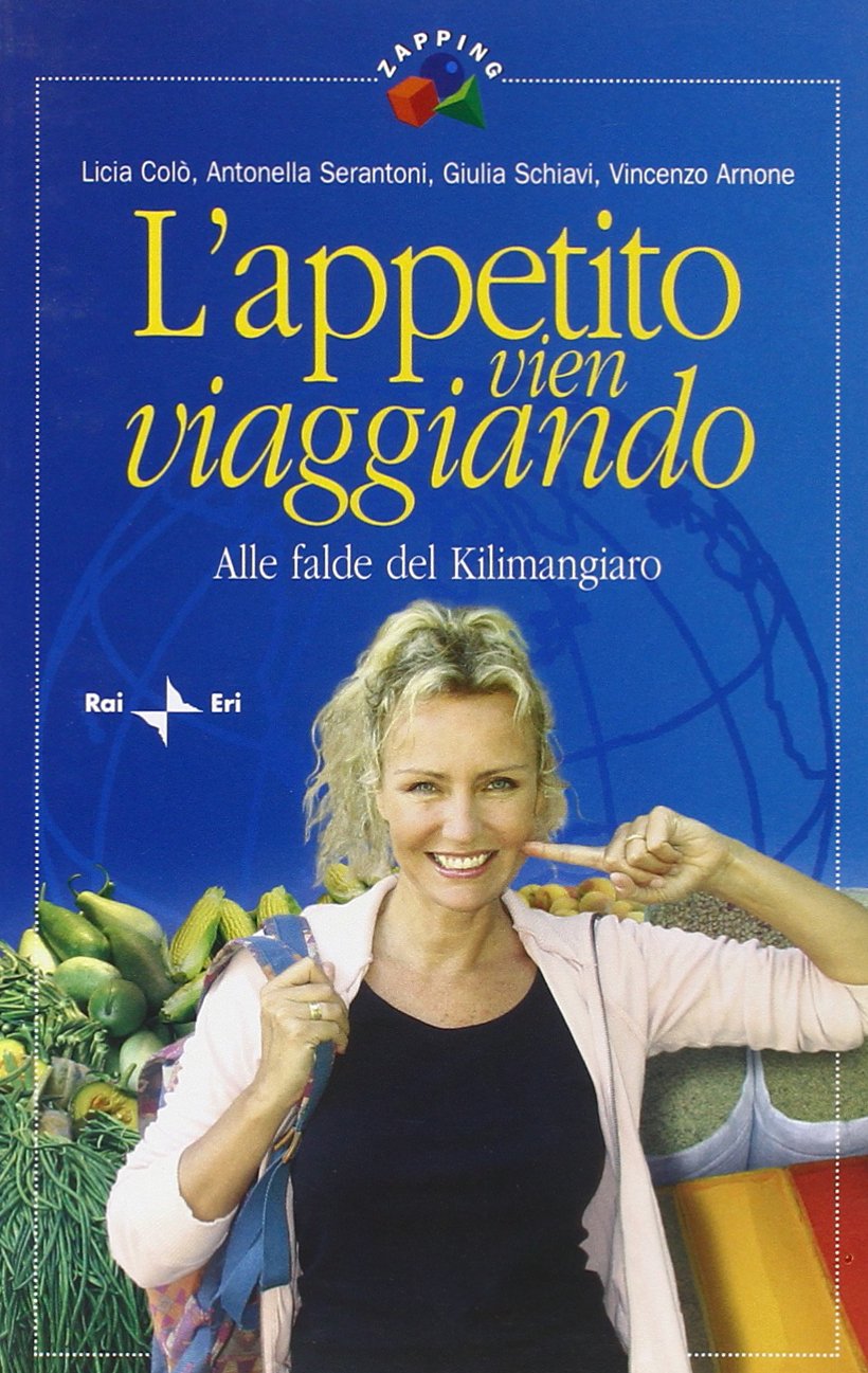 L'appetito vien viaggiando. Alle falde del Kilimangiaro book