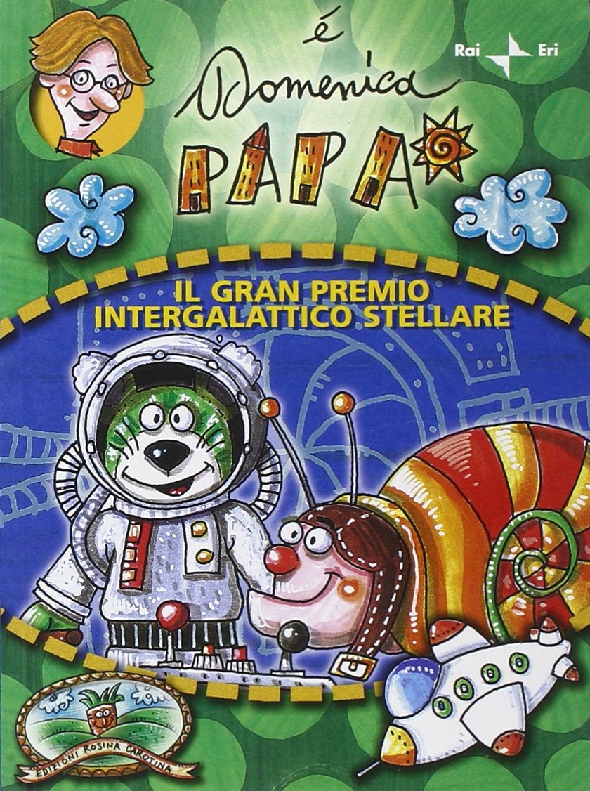 Il Gran Premio Intergalattico Stellare. É domenica papà book