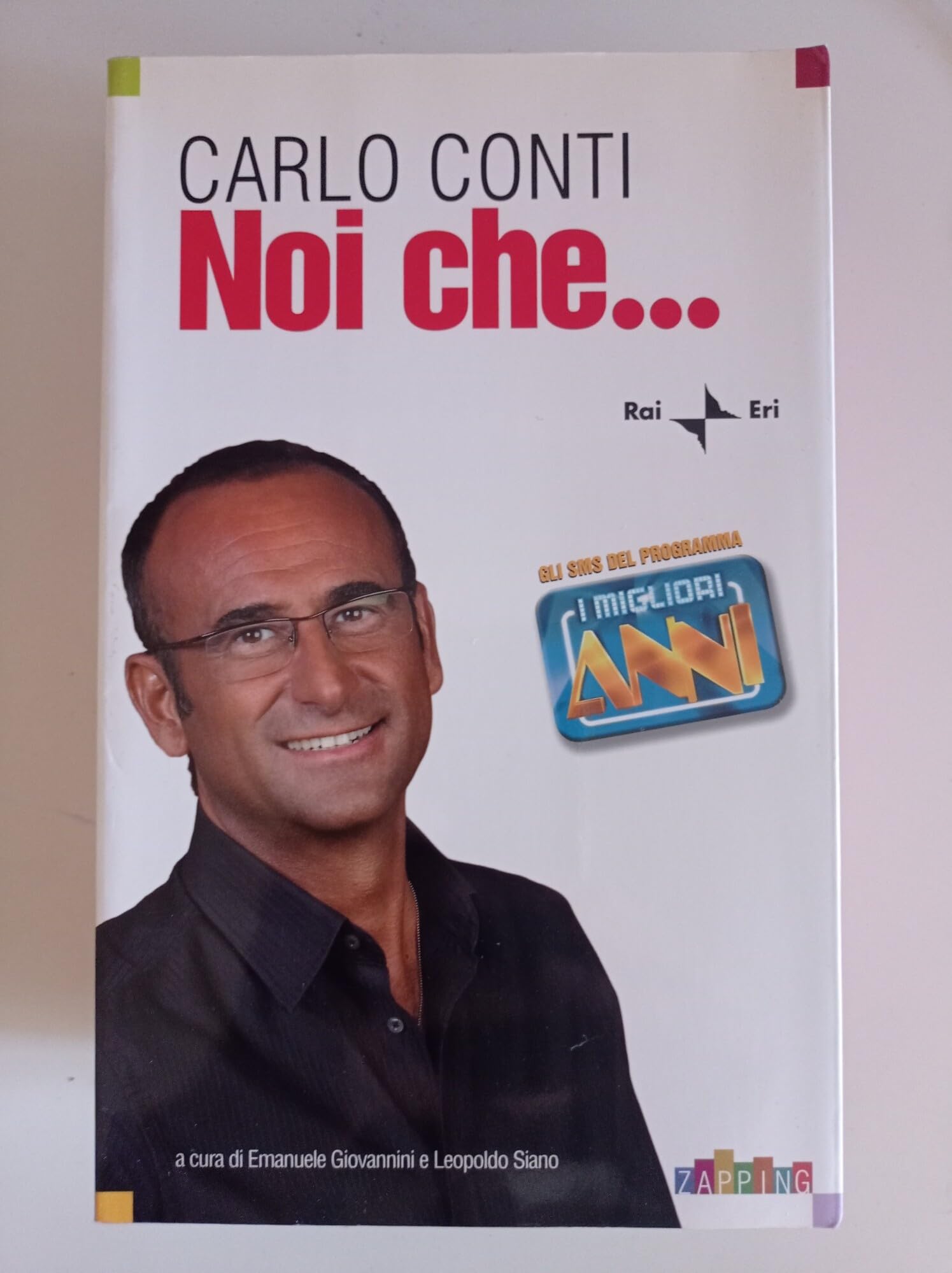 Noi che... Gli sms del programma «I migliori anni» (Zapping) Books