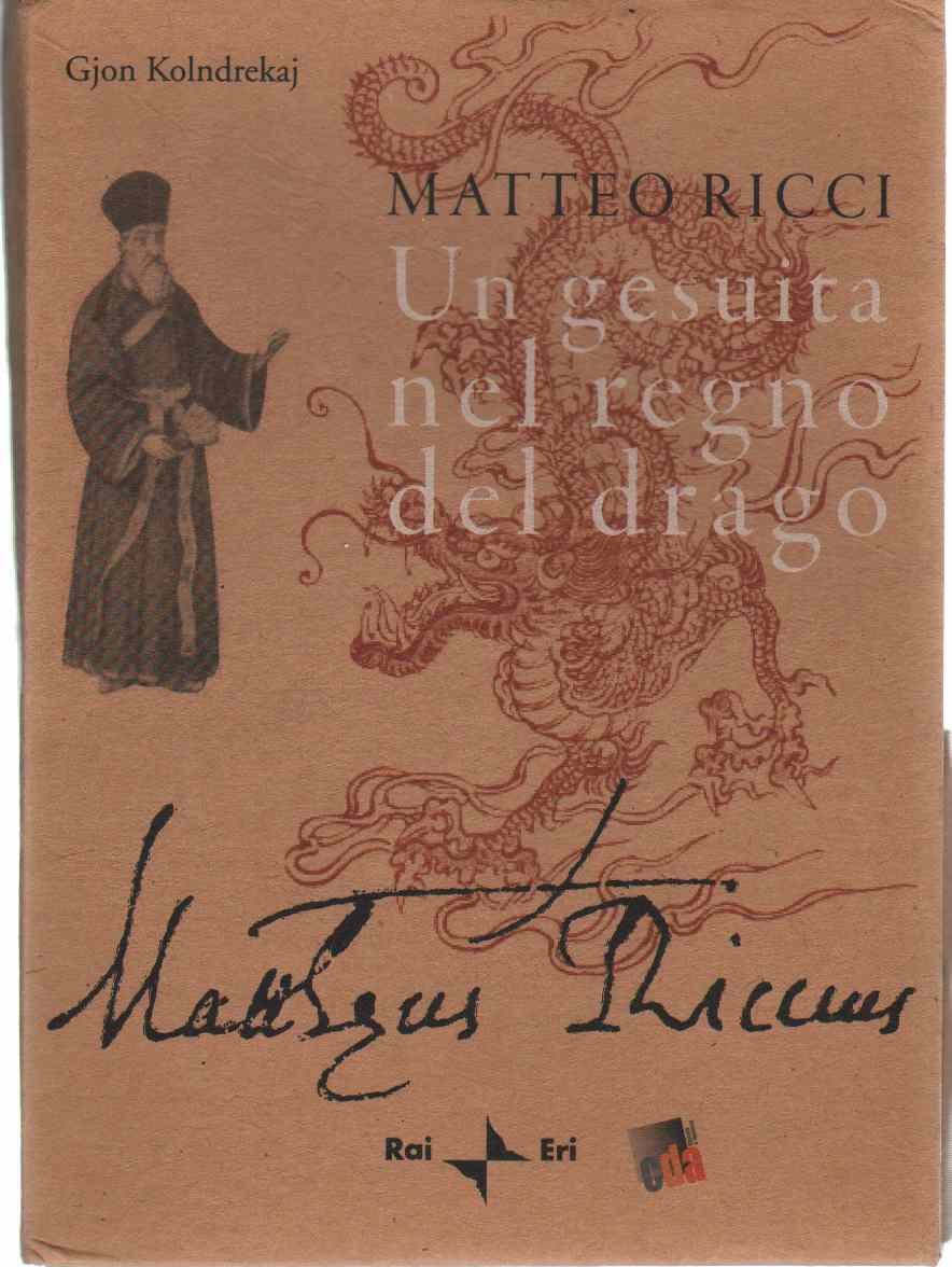 Matteo Ricci. Un gesuita nel regno del drago. Con DVD book