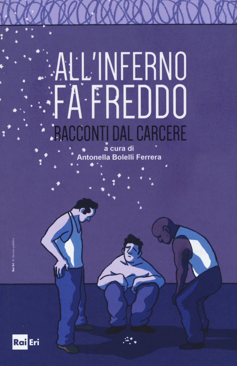 All'inferno fa freddo. Racconti dal carcere book