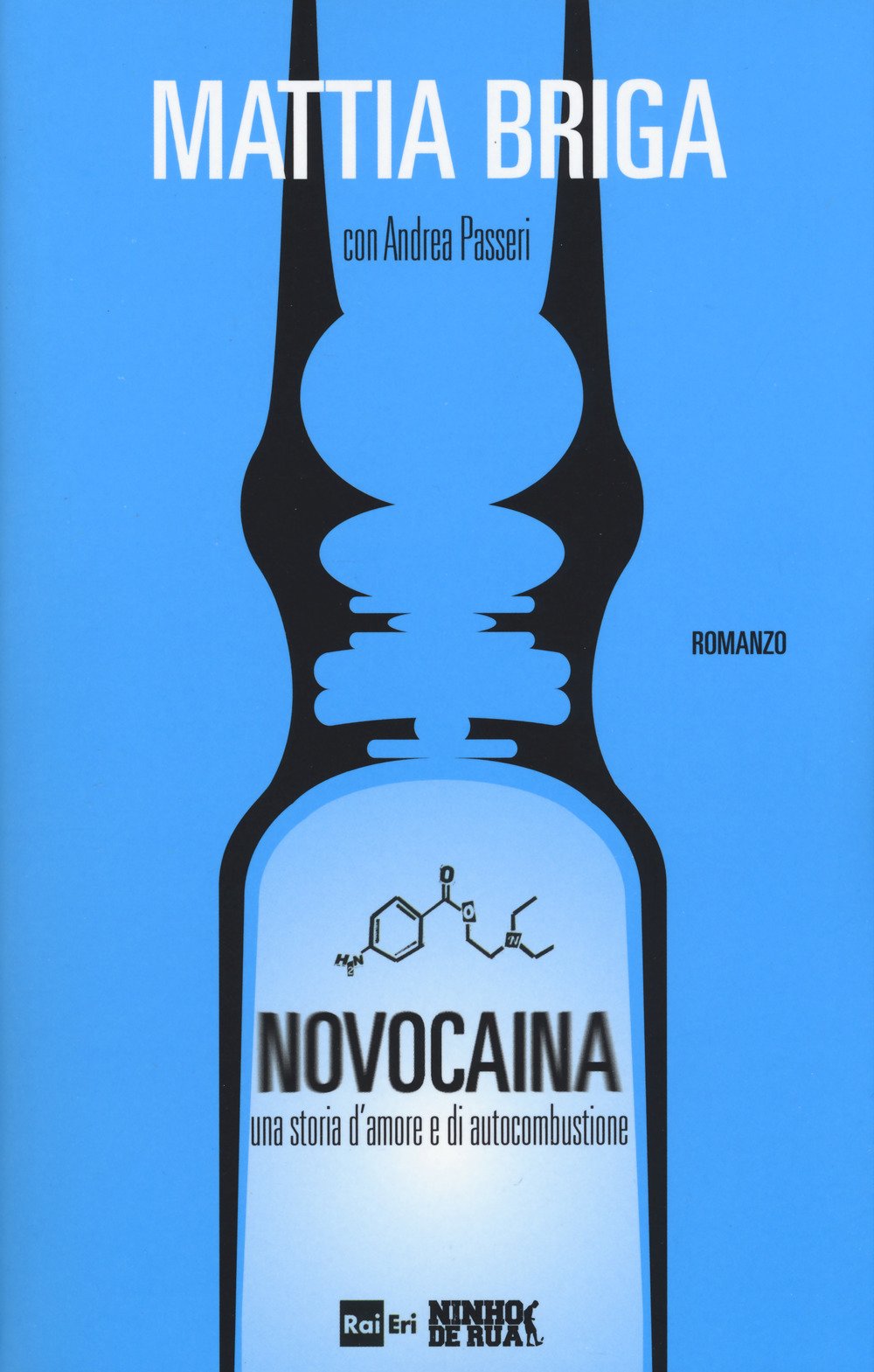 Novocaina. Una storia d'amore e di autocombustione Contemporary literature